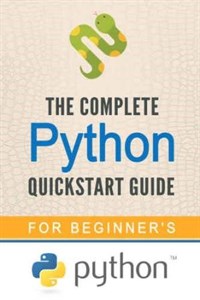 دانلود کتاب Python: The Complete Python Quickstart Guide
