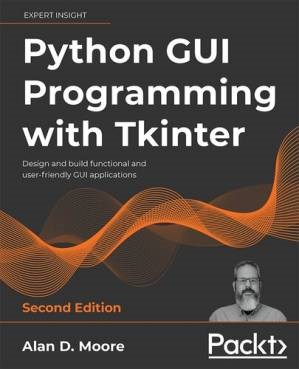 دانلود کتاب Python GUI Programming with Tkinter: Design and build functional and user-friendly GUI applications (2nd Edition)