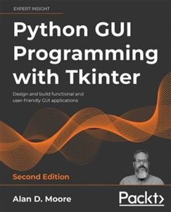 دانلود کتاب Python GUI Programming with Tkinter: Design and build functional and user-friendly GUI applications (2nd Edition)