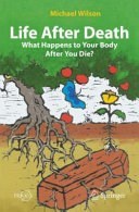 دانلود کتاب Life After Death: What Happens to Your Body After You Die?