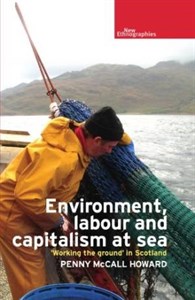 دانلود کتاب Environment, labour and capitalism at sea: ‘working the ground’ in Scotland