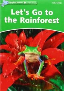 کتاب   Dolphin Readers 3 Let’s Go to the Rainforest