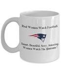 Head Master Cups New England Patriot Coffee Mug -11 oz 'Real Women Watch Football-Smart, Beautiful, Sexy, Amazing Women Watch The Patriots'- Best Gift for Football Lovers