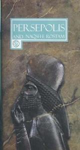   کتاب Persepolis And Naqshe Rostam اثر اکسانا بهشتی