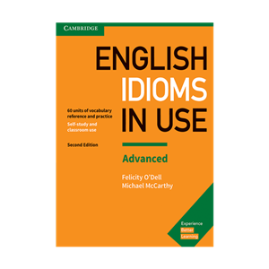 کتاب انگلیش ایدیمز این یوز ادونس ویرایش دوم English Idioms in Use Advanced 2nd نشر کمبریج English Idioms In Use 2nd Advanced