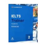 کتاب کمبریج آیلتس ترینر آکادمیک Cambridge Ielts Trainer 2 - Academic