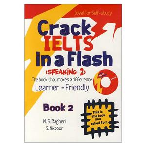 کتاب Crack IELTS in Flash SPEAKING 2 اثر M.S.Bagheri and S.Nikpoor انتشارات ایده درخشان 