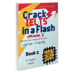 کتاب Crack IELTS in Flash SPEAKING 2 اثر M.S.Bagheri and S.Nikpoor انتشارات ایده درخشان 