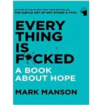 کتاب Everything Is Fxcked اثر Mark Manson انتشارات معیار علم
