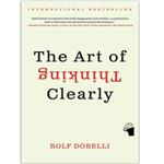 کتاب The Art of Thinking Clearly اثر Rolf Dobelli انتشارات معیار علم
