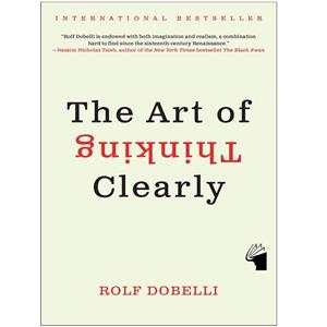 کتاب The Art of Thinking Clearly اثر Rolf Dobelli انتشارات معیار علم 