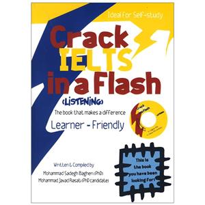 کتاب Crack IELTS in a Flash LISTENING اثر Mohammad Sadegh Bagheri and Mohammad javad Riasati انتشارات ایده درخشان