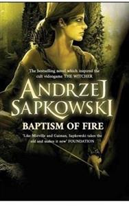 کتاب Baptism of Fire اثر Andrzej Sapkowski انتشارات زبان مهر 