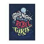 Good Night Stories for Rebel Girls  شب برای دختران جسور اثر فاویلی و کاوالو