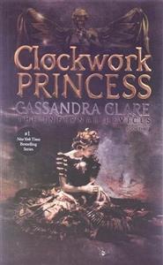 کتاب Clockwork Princess The Infernal Devices 3 clockwork princess 
