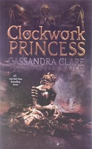 کتاب Clockwork Princess The Infernal Devices 3 clockwork princess 