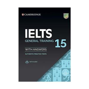 کتاب Cambridge English IELTS 15 General Training اثر جمعی از نویسندگان انتشارات زبان مهر 