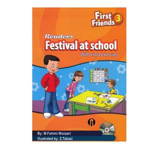 کتاب First Friends 3 Readers Festival At School اثر  Maryam Fahimi Monzari انتشارات الوندپویان
