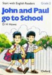 Start with English Readers. Grade 2: John and Paul go to School