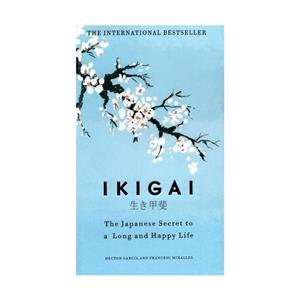   The Japanese Secret to a Long and Happy Life  ایکیگای: راز طول عمر ژاپنی ها اثر هکتور گارسیا Ikigai