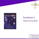 کتاب فیلم تاچ استون Touchstone 4 Video Activity Book 2nd Edition