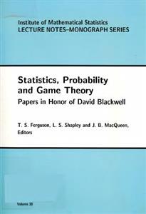 یادداشت های سخنرانی سری مونوگرافی شماره 30 آمار ، احتمال و؛ تئوری بازی: مقالاتی به افتخار دیوید بلک ول Statistics Probability Game Theory 