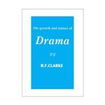 The Growth and Nature of Drama