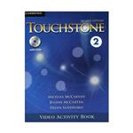 کتاب فیلم تاچ استون Touchstone 2 Video Activity Book 2nd Edition