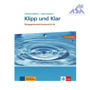 کتاب آلمانی کلیپ اند کلار Klipp Und Klar A1/B1 - Übungsgrammatik Grundstufe Klipp Und Klar A1 B1 Ubungsgrammatik
