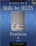 کتاب زبان فوکوس آن اسکیل فور آیلتس فاندیشن Focus on Skills for IELTS foundation+CD انتشارات پیرسون