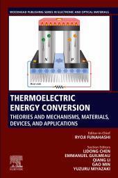 کتاب Thermoelectric Energy Conversion : Theories and Mechanisms, Materials, Devices, and Applications