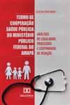 کتاب Termo de Cooperação Saúde Pública Do Ministério Público Federal Do Amapá