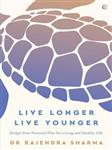 کتاب Live Longer, Younger Design Your Personal Plan for a Long and Healthy Life 