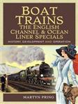 کتاب Boat Trains--The English Channel and Ocean Liner Specials : History, Development and Operation