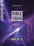 کتاب Bible Lessons for Youth Spring 2021 Leader : Holy