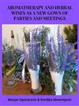 کتاب Aromatherapy and Herbal Wines as a New Gown of Parties and Meetings