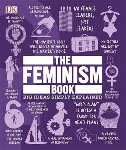 کتاب The Feminism Book Big Ideas Simply Explained
