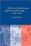 کتاب The French Revolution and the London Stage