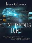 کتاب "Luxurious Life" the Power of Mental and Material Luxury