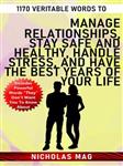 کتاب 1170 Veritable Words to Manage Relationships, Stay Safe and Healthy, Handle Stress, and Have the Best Years of Your Life