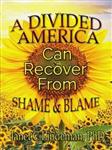 کتاب A Divided America Can Recover From Shame & Blame