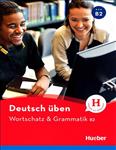 کتاب زبان آلمانی Wortschatz & Grammatik B2: Deutsch üben انتشارات Hueber