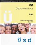 کتاب آزمون آلمانی ÖSD Zertifikat A2: ZA2 – Übungsmaterialien Band 1 + Audio انتشارات OSD