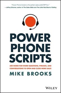 دانلود کتاب  Power Phone Scripts: 500 Word-for-Word Questions, Phrases, and Conversations to Open and Close More Sales