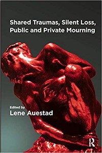 دانلود کتاب  Shared Traumas, Silent Loss, Public and Private Mourning