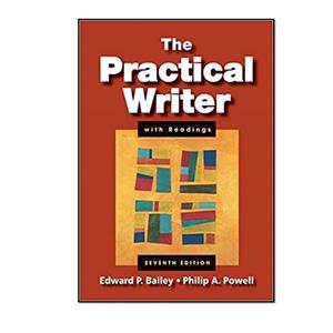 کتاب The Practical Writer with Readings اثرEdward P. Bailey and Philip A. Powell  انتشارات مؤلفین طلایی
