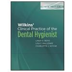 کتاب Wilkins Clinical Practice of the Dental Hygienist اثر جمعی از نویسندگان انتشارات مؤلفین طلایی