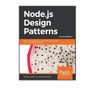 کتاب Node.js Design Patterns, 2nd Edition اثر Mario Casciaro and Luciano Mammino انتشارات مؤلفین طلایی