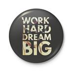 مگنت طرح WORK HARD DREAM BIG کد DDM284