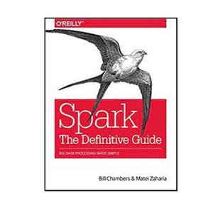کتاب Spark The Definitive Guide اثر Bill Chambers and Matei Zaharia انتشارات مؤلفین طلایی 